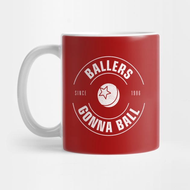 Ballers Gonna Ball (Lamplight Edition) by Heyday Threads